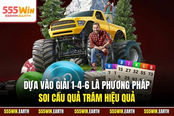 Dựa vào giải 1-4-6 là phương pháp soi cầu quả trám hiệu quả