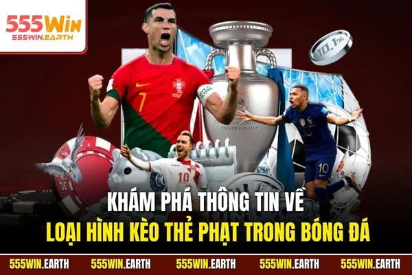 Khám phá thông tin về loại hình kèo thẻ phạt trong bóng đá