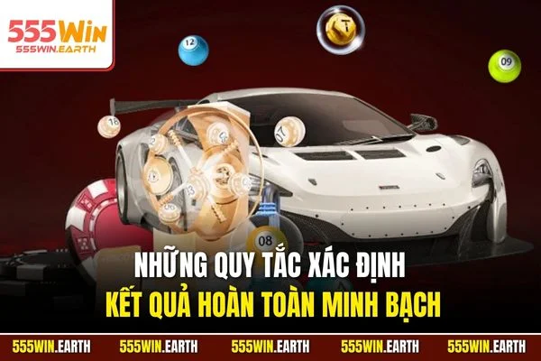 Những quy tắc xác định kết quả hoàn toàn minh bạch