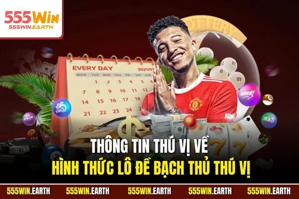 Thông tin thú vị về hình thức lô đề bạch thủ thú vị